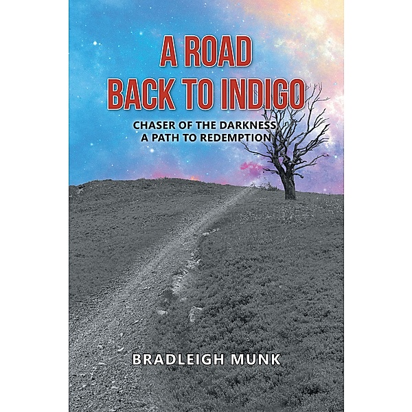 A Road Back to Indigo, Bradleigh Munk