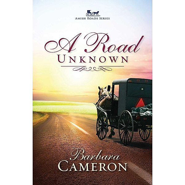 A Road Unknown / Abingdon Fiction, Barbara Cameron