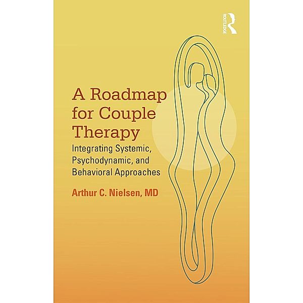 A Roadmap for Couple Therapy, Arthur C. Nielsen