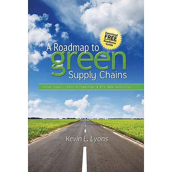 A Roadmap to Green Supply Chains, Kevin L. Lyons