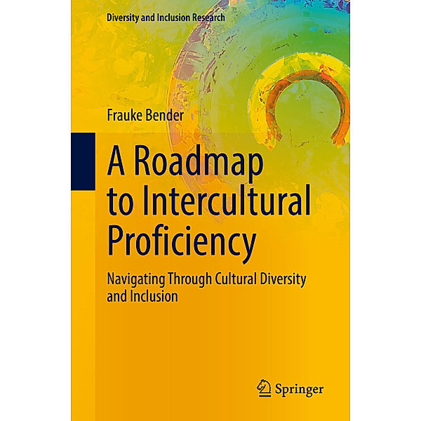 A Roadmap to Intercultural Proficiency, Frauke Bender