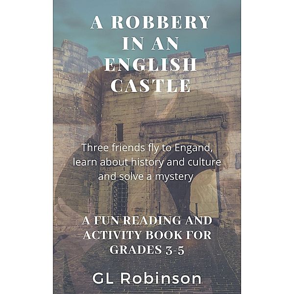 A Robbery In an English Castle (Crime Solvers, Inc) / Crime Solvers, Inc, Gl Robinson