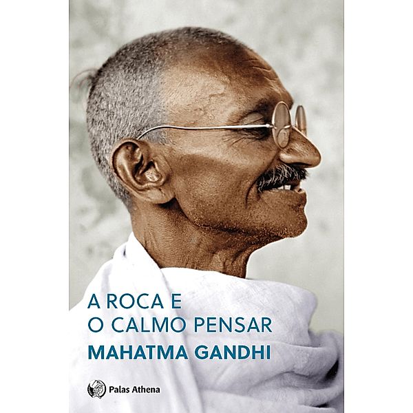 A Roca e o calmo pensar, Mahatma Gandhi