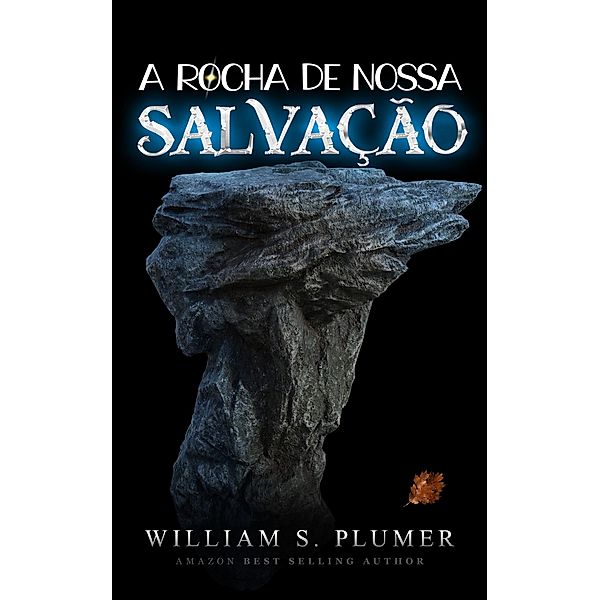 A Rocha De Nossa Salvação, William S. Plumer