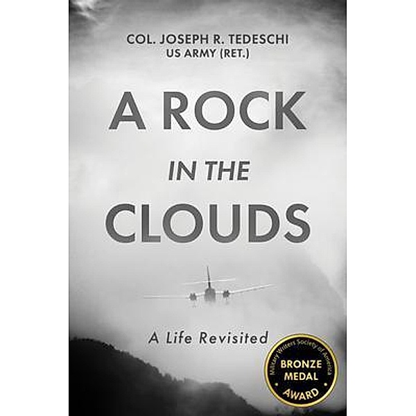A Rock in the Clouds, US Army (Ret. Tedeschi