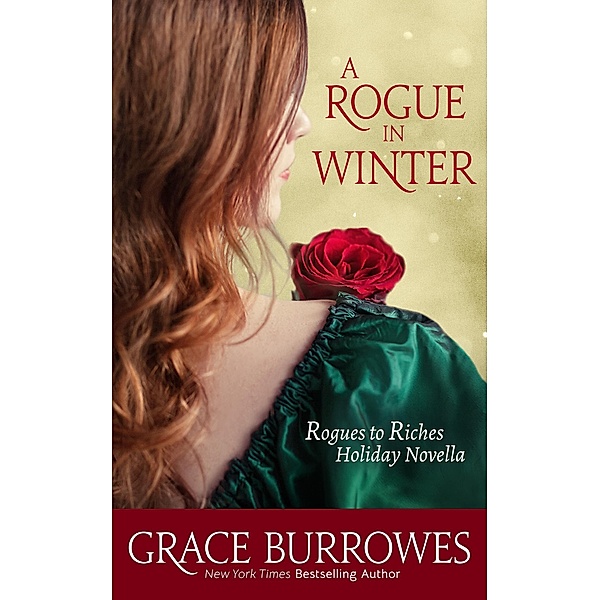 A Rogue in Winter (Rogues to Riches, #6.5) / Rogues to Riches, Grace Burrowes