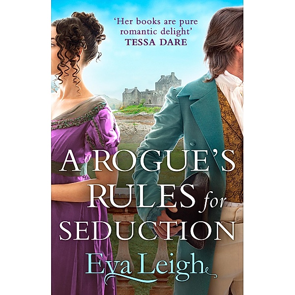 A Rogue's Rules for Seduction / Last Chance Scoundrels Bd.3, Eva Leigh
