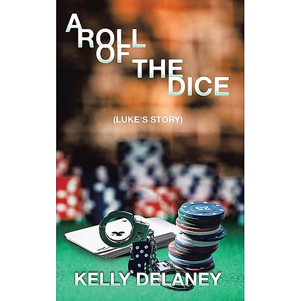 A Roll of the Dice, Kelly Delaney