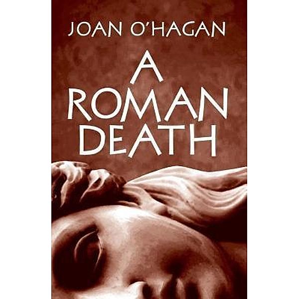 A Roman Death / Black Quill Press, Joan B O'Hagan