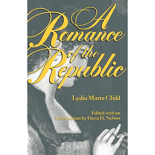 A Romance of the Republic, Lydia Maria Child