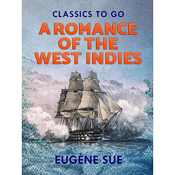 A Romance of the West Indies, Eugène Sue