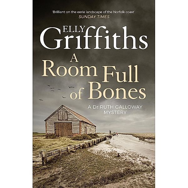 A Room Full of Bones / The Dr Ruth Galloway Mysteries Bd.4, Elly Griffiths