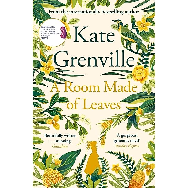 A Room Made of Leaves, Kate Grenville