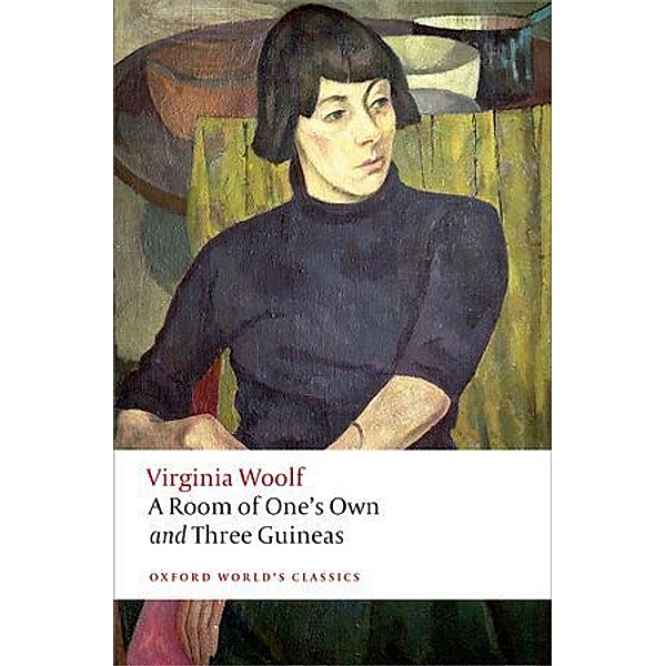 A Room of One's Own; Three Guineas, Virginia Woolf