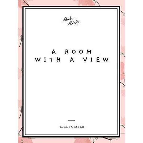 A Room With a View, E. M. Forster