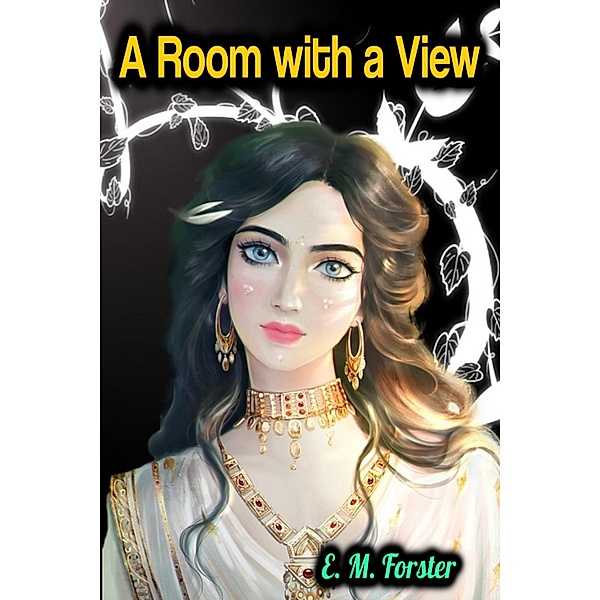 A Room with a View - E. M. Forster, E. M. Forster