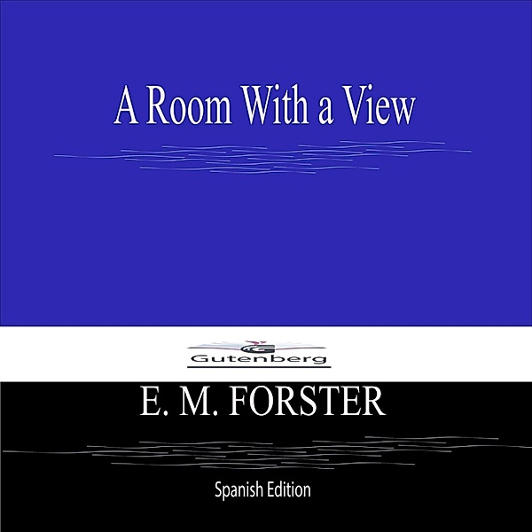 A Room With a View (Spanish Edition), E. M. Forster