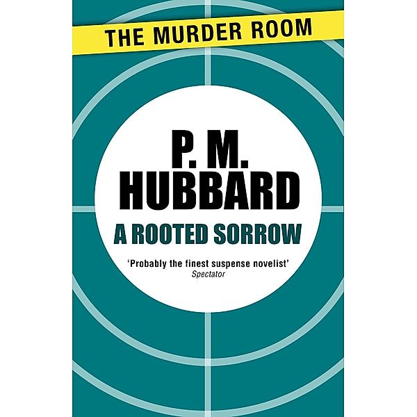 A Rooted Sorrow / Murder Room Bd.32, P. M. Hubbard