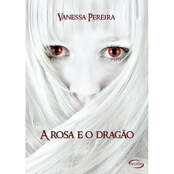A Rosa e o Dragão, Vanessa Neves Pereira