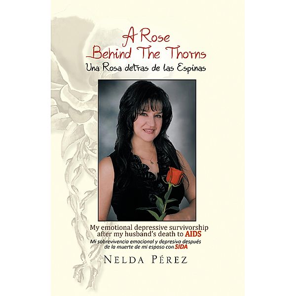 A Rose Behind the Thorns, Nelda Pérez