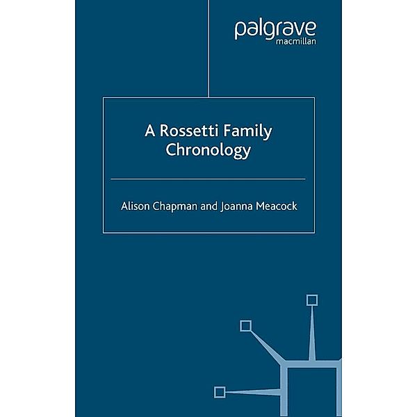 A Rossetti Family Chronology / Author Chronologies Series, A. Chapman, J. Meacock