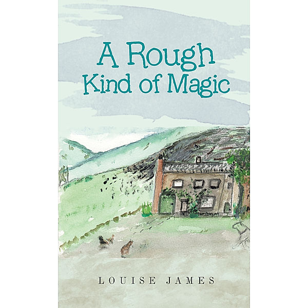 A Rough Kind of Magic, Louise James