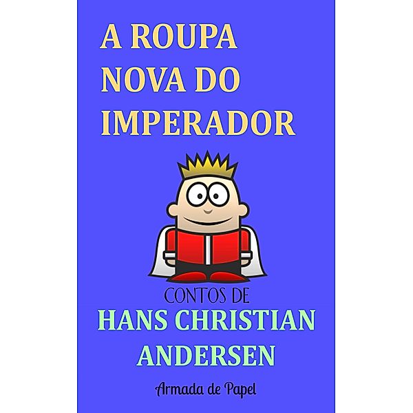 A Roupa Nova do Imperador, Hans Christian Andersen