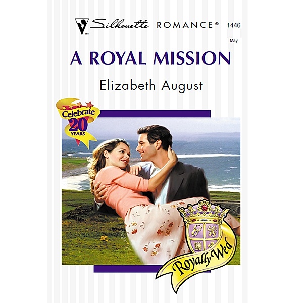 A Royal Mission (Mills & Boon Silhouette) / Mills & Boon Silhouette, Elizabeth August