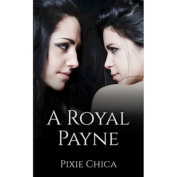 A Royal Payne, Pixie Chica