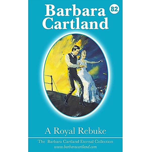 A Royal Rebuke / The Eternal Collection, Barbara Cartland