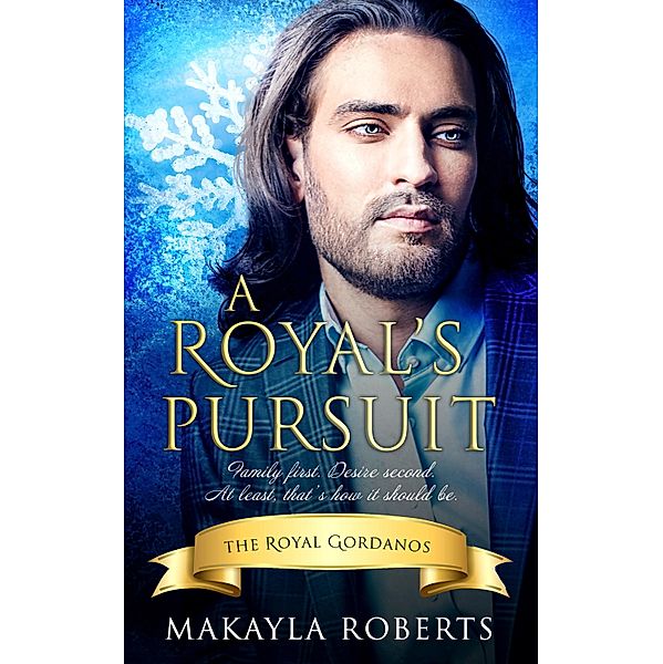 A Royal's Pursuit / The Royal Gordanos Bd.2, Makayla Roberts