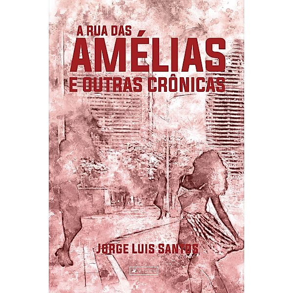 A Rua das Amélias e outras crônicas, Jorge Luis Santos