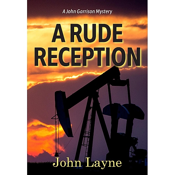 A Rude Reception (John Garrison Mysteries, #1) / John Garrison Mysteries, John Layne