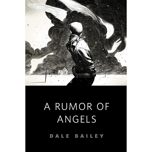 A Rumor of Angels / Tor Books, Dale Bailey