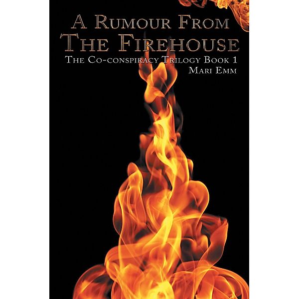 A Rumour from the Firehouse, Mari Emm