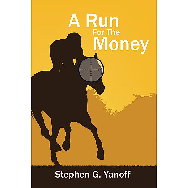 A Run for the Money, Stephen G. Yanoff