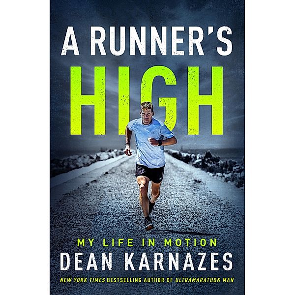 A Runner's High, Dean Karnazes