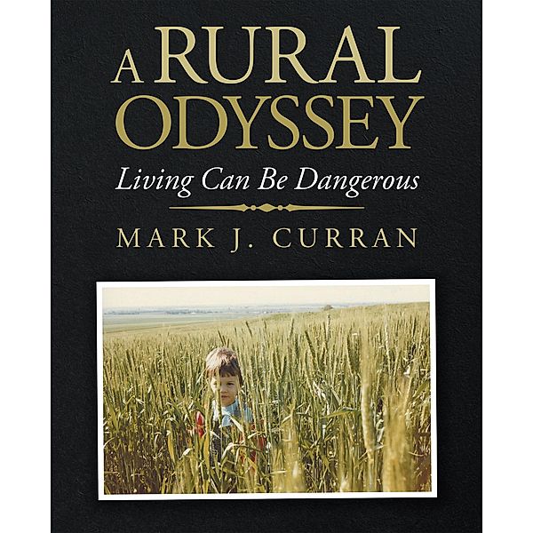 A Rural Odyssey, Mark J. Curran