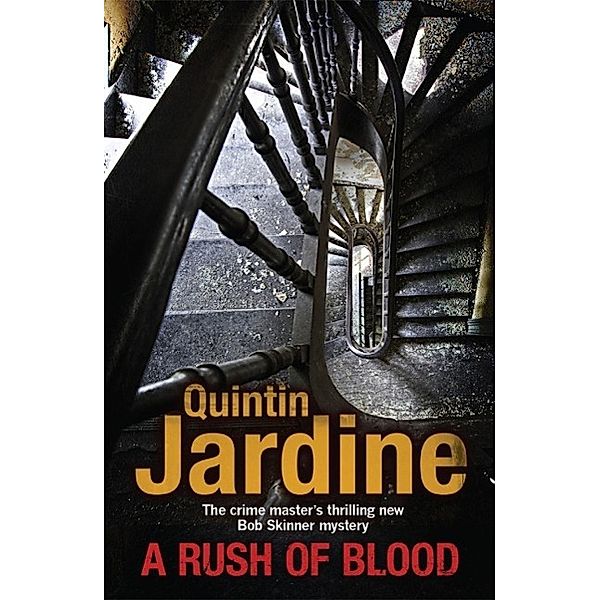 A Rush of Blood (Bob Skinner series, Book 20) / Bob Skinner Bd.20, Quintin Jardine