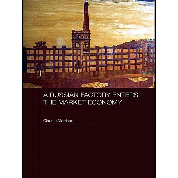 A Russian Factory Enters the Market Economy, Claudio Morrison