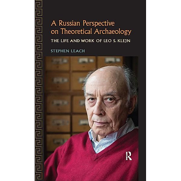 A Russian Perspective on Theoretical Archaeology, Stephen Leach