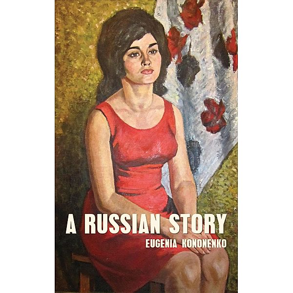 A Russian Story, Eugenia Kononenko