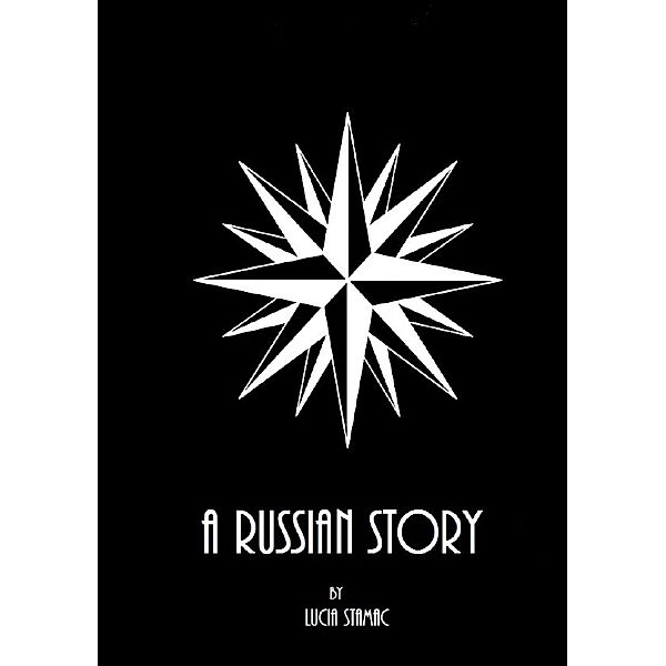 A Russian Story, Lucia Stamac