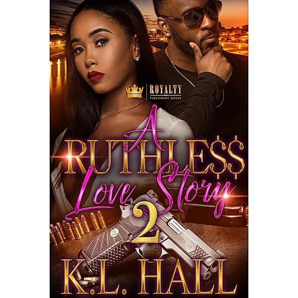 A Ruthless Love Story 2 / A Ruthless Love Story Bd.2, K. L. Hall