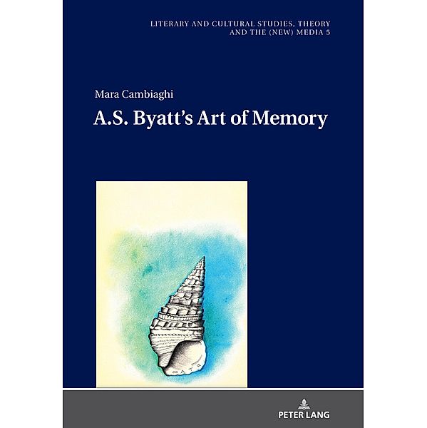 A.S. Byatt's Art of Memory, Cambiaghi Mara Cambiaghi