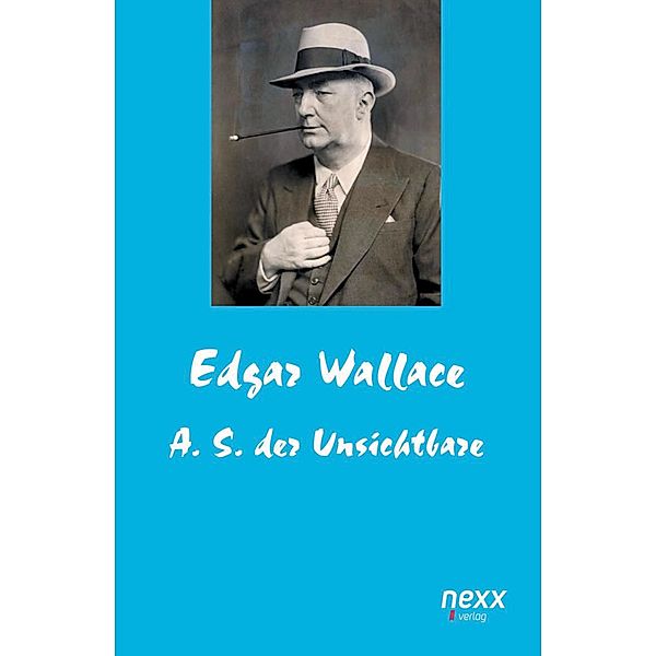 A. S. der Unsichtbare, Edgar Wallace