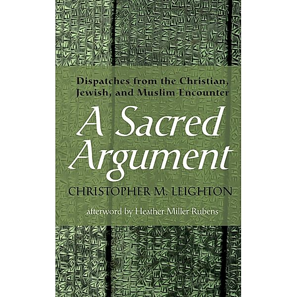 A Sacred Argument, Christopher M. Leighton