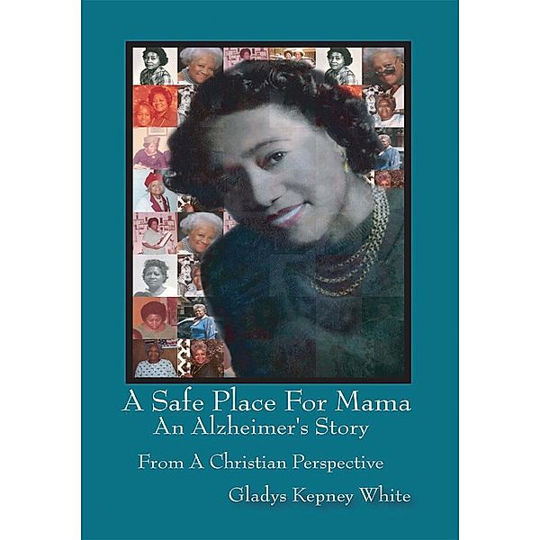A Safe Place for Mama, Gladys Kepney White