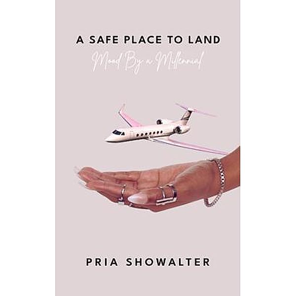 A Safe Place to Land, Pria Showalter
