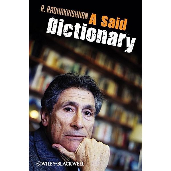 A Said Dictionary, R. Radhakrishnan